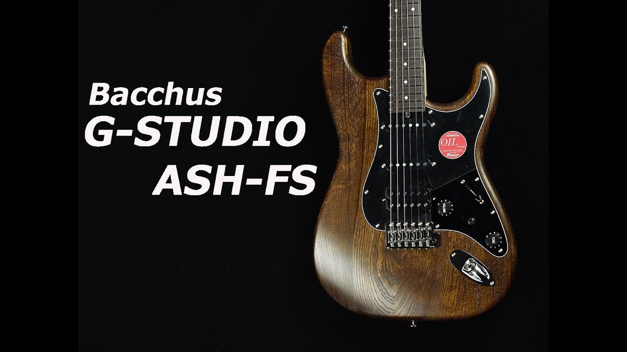 【試奏動画】Bacchus G-STUDIO ASH-FS