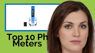 👉 Top 10 Ph Meters  2021  (Review Guide)