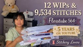 5 Years of Stitchery Lovers 🧵 Flosstube 564 | April WIP Parade & Stitch With Me