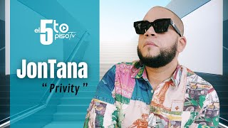 JontanaRD - "Privity" | Lanzamiento desde El5topisotv