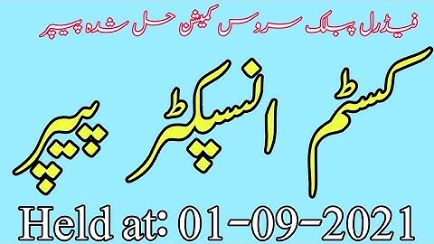 Customs Inspector Full Solved Paper by FPSC || FPSC Solved Paper || Held at 01-09-2021 || JobzMcqz