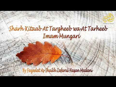 Explanation of the Book At-Targib Wat-Tarhib By Imam Al-Munzari, Bab-19-Part-2