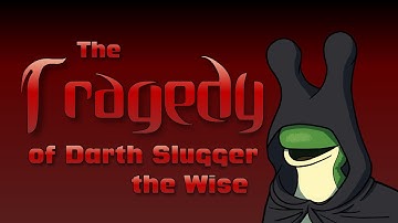 The Tragedy of Darth Slugger the Wise