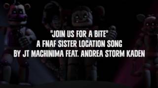 Join Us for a Bite  (Lyric Video) | JT Machinima & Andrea Storm Kaden  [FNAF: SISTER LOCATION SONG]