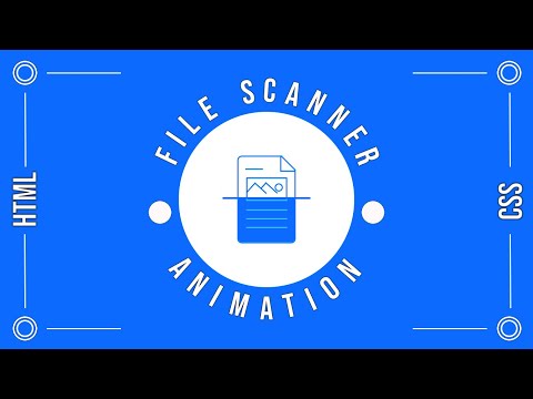 CSS File Scanner | HTML & CSS | Animation