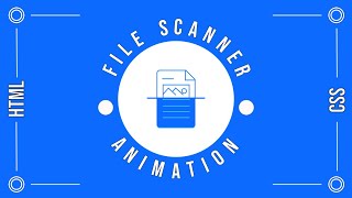 CSS File Scanner | HTML & CSS | Animation