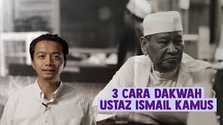 3 Cara Dakwah Ustaz Ismail Kamus