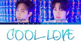 HONGBIN (VIXX) & HYUNGWON (MONSTA X) COOL LOVE Color Coded Lyrics Han|Rom|Eng