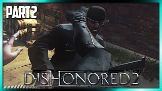 Dishonored 2: Walkthrough #2 - Escape From Dunwall Tower