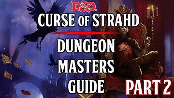 5e Dungeon Masters Guide - Curse of Strahd - [Ch. 2 Cont.] [Ch. 5]