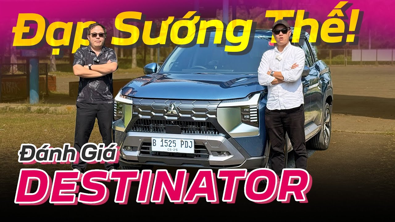 Đánh giá nhanh Mitsubishi Destinator 2025: Đạp Sướng Thế, tưởng Ồn nhưng...lại không | Vlog Xe