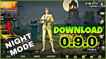 PUBG MOBILE 0.9.0 UPDATE | HOW TO DOWNLOAD PUBG MOBILE 0.9.0 BETA VERSION WITH NIGHT MODE