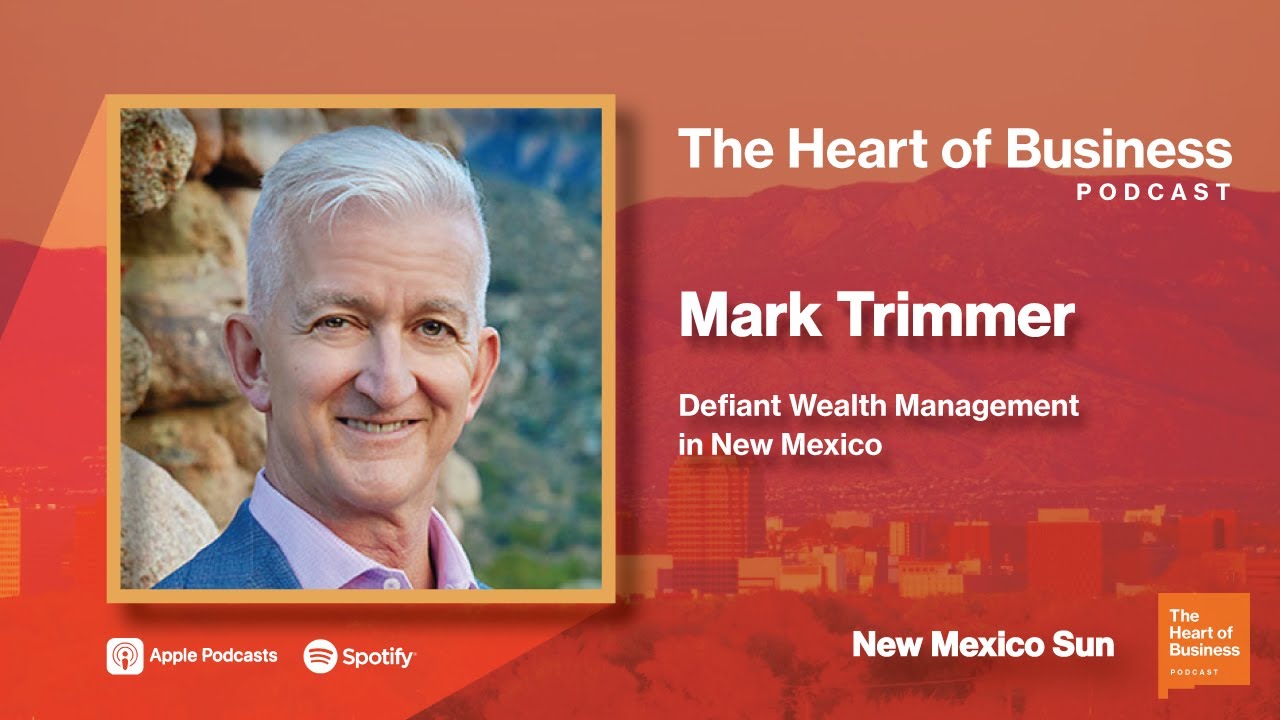 Компания Defiant Wealth Management в Нью-Мексико с Марком Триммером