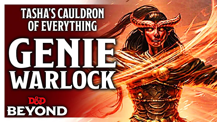 Genie Warlock in Tasha's Cauldron of Everything - D&D Beyond