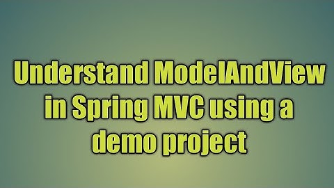 15.ModelAndView in Spring MVC