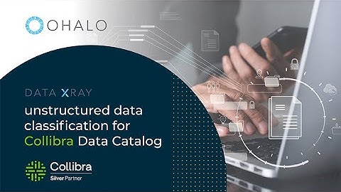 👁 Ohalo Data X-Ray + Collibra Data Catalog For Unstructured Data Discovery 👁