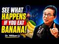 What Will Happen if You Eat 1 Banana Every Day | William Li