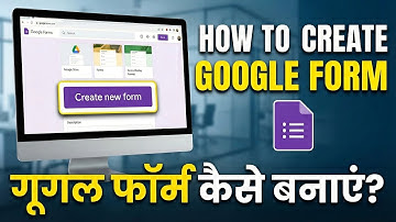 How to Create Google Form | Step by Step Google Forms Tutorial | Google Form Kaise Banaye
