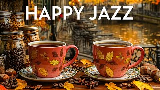 Happy Autumn Morning Jazz - Positive Coffee Music & Sweet Bossa Nova Instrumental for Relax Spirit