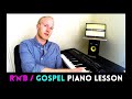 R&#39;n&#39;B GOSPEL PIANO LESSON