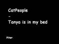 CatPeople - Tanya is in my bed