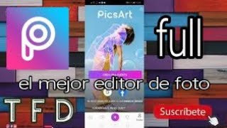 ¿ con cuál aplicación puedo editar mis fotos como profesional 2020? PicsArt