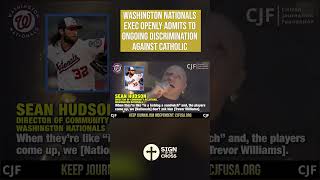 BUSTED! Washington Nationals exec admits to sidelining Catholic