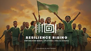 Resilience Rising Empowering Minds, Uplifting  Lives in Nigeria