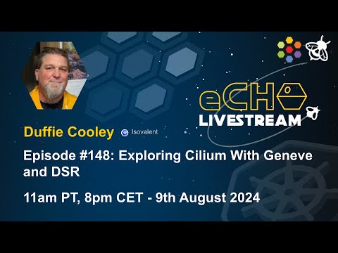 eCHO Episode 148: Exploring Cilium With Geneve and DSR