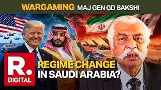 ‘America Has Run Out Of Options’, Won’t Be Able To Defend Saudi Arabia | Wargaming By Gen GD Bakshi