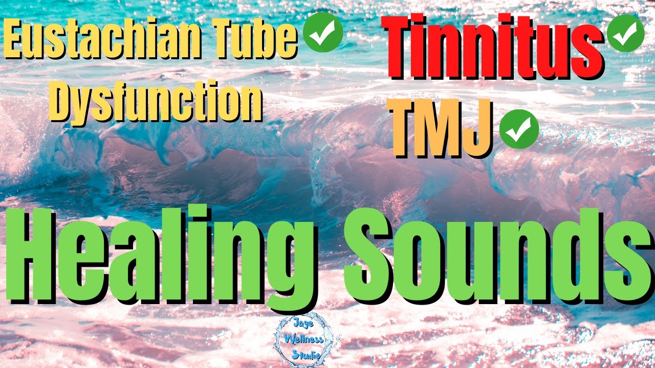 Eustachian Tube Dysfunction, TMJ, and Tinnitus Relax Music Release