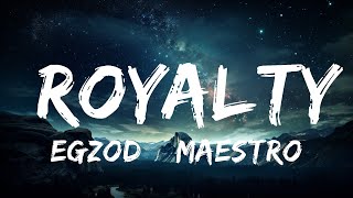 Egzod & Maestro Chives - Royalty (Текст) с участием Neoni |
