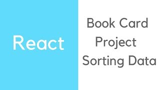 Build a Reactjs app with the Google Books API Part 4 - Sorting Data