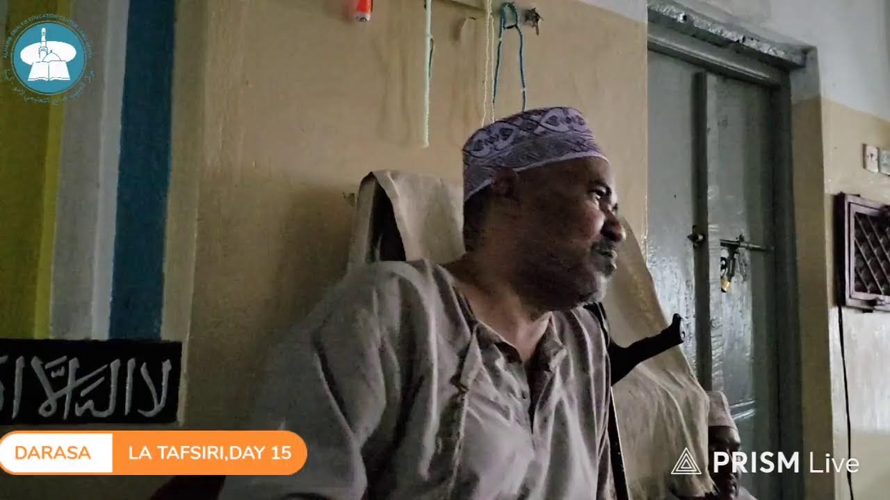 DARASA LA TAFSIRI, MASJID BWANAFADHILI-LAMU. UST MUHSIN SYD ALI. DAY 15