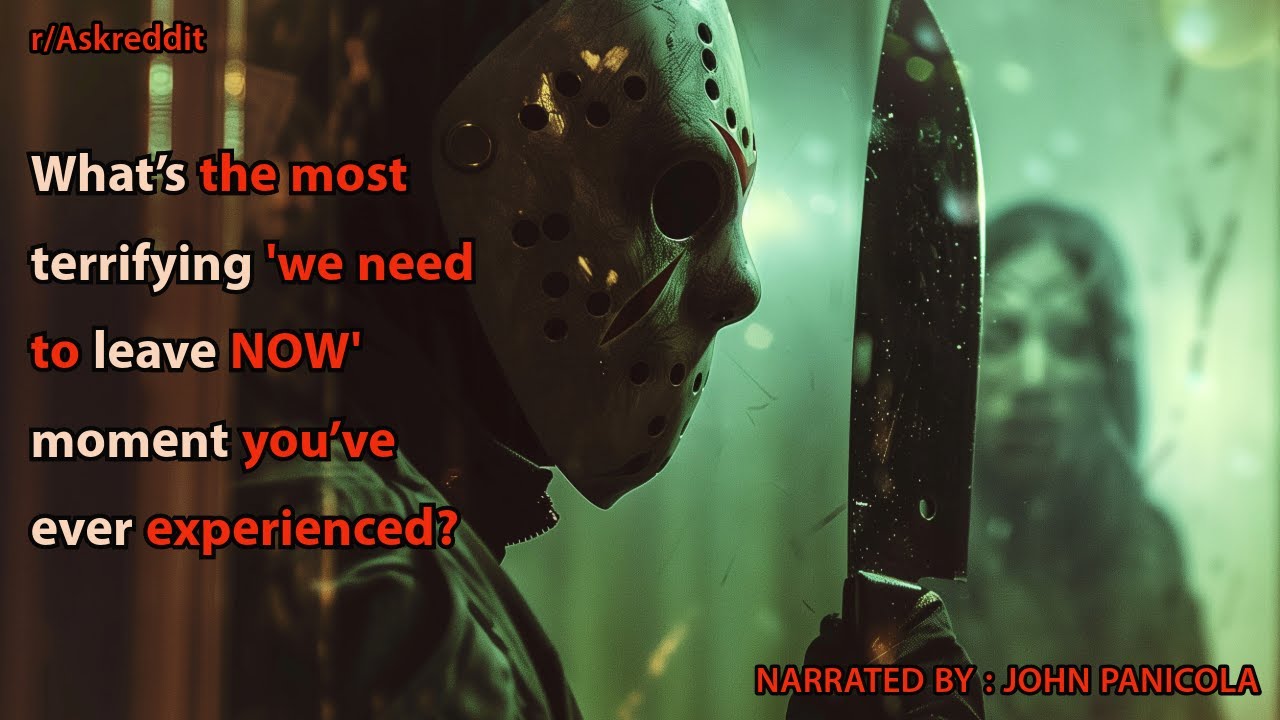 What’s the most terrifying 'we need to leave NOW' moment you’ve ever experienced?