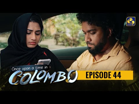 Once upon a time in COLOMBO ll Episode 44 || 19th March 2022