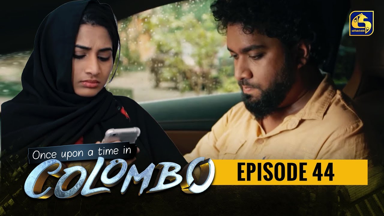 Once upon a time in COLOMBO ll Episode 44 || 19th March 2022