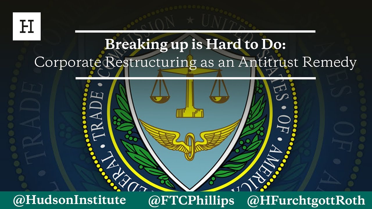 Breaking up is Hard to Do: Corporate Restructuring as an Antitrust Remedy