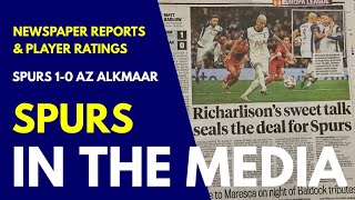 SPURS IN THE MEDIA & PLAYER RATINGS Tottenham 1-0 AZ Alkmaar 'Rich Goal: Maddison Moore Than Happy!'