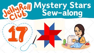 Mystery Star Sampler Quilt: Episode 17 ***Free Quilt tutorial and Free Pattern***