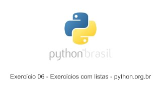 Exercício 06 - Exercícios com listas - python.org.br