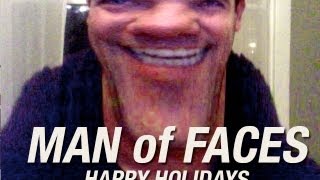 Man of Faces - Happy Holidays by Chad-Michael Simon 9,109 views 11 years ago 1 minute, 2 seconds