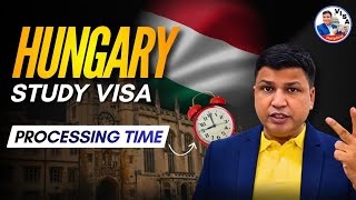 Hungary Student Visa how long is the processing time? 