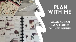 PLAN WITH ME || CLASSIC VERTICAL HAPPY PLANNER || WELLNESS JOURNAL