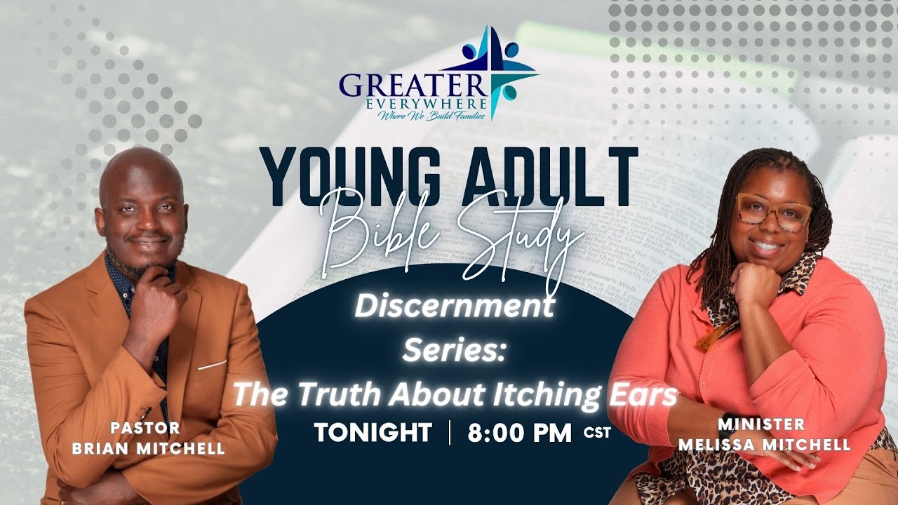 Young Adult Bible Study: Discernment Series - The Truth About Itching Ears