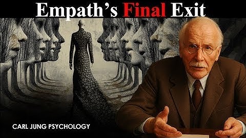 Why Empaths Leave Without Warning — And Never Return | Carl Jung Original