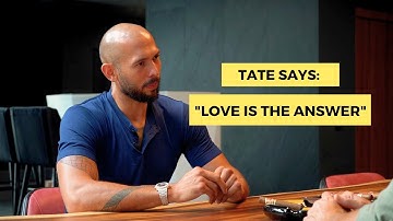 Andrew Tate Talks About Love