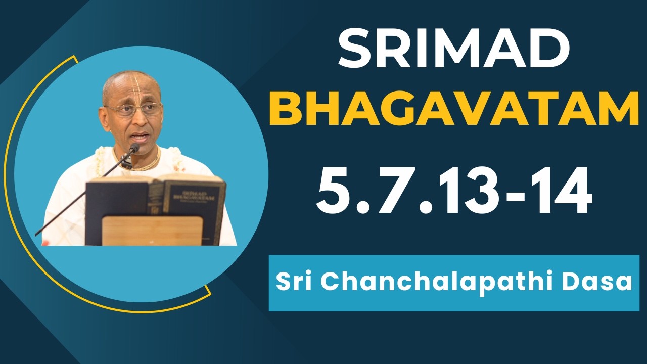 Srimad Bhagavatam | Sri Chanchalapathi Dasa | SB 5.7.13-14 | 12.02.2026