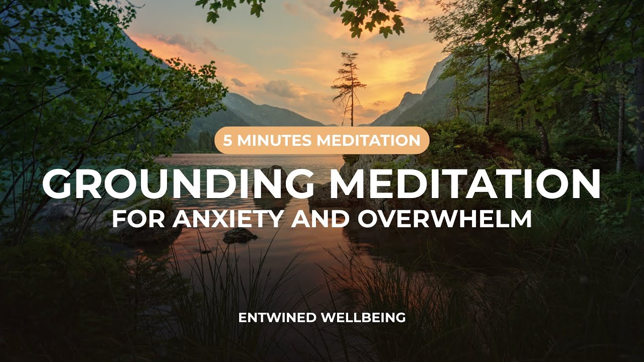Grounding Meditation for Anxiety and Overwhelm | Quick Guided ...