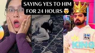 SAYING YES TO MY BEST FRIEND FOR 24 HOURS 😱
